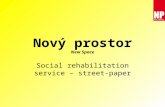 Nový prostor New Space Social rehabilitation service – street-paper.