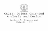 CS212: Object Oriented Analysis and Design Lecture 5: Classes and Objects - II.