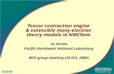 Tensor contraction engine & extensible many-electron theory module in NWChem So Hirata Pacific Northwest National Laboratory MSS group meeting (24 Oct,