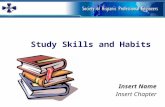 Study Skills and Habits Insert Name Insert Chapter.