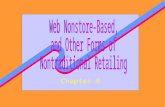 Chapter 6. To Examine Characteristics of Non- Store Retail Strategy Mixes To Explore Emergence of Electronic Retailing To Discuss Two Other Nontraditional.