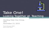 Take One! Looking Together at Teaching Harding Take One Group, DPS November 23, 2010 Nancy Flanagan, NBCT Janice Pardy, NBCT.