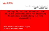 Taking it to the streets: The role of universities in building financial capability in the community Mark Brimble and Victoria Vyvyan Griffith Business.