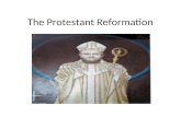 The Protestant Reformation. Why reform? The Catholic church was corrupt! People were fed up! – Indulgences (payment made to the Church by a person to.