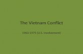 The Vietnam Conflict 1963-1975 (U.S. involvement).