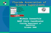 0 Michele Sonnenfeld NAEP State Coordinator Florida Department of Education October 2006 Florida Association of Science Supervisors.