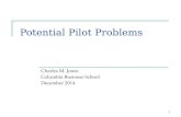 Potential Pilot Problems Charles M. Jones Columbia Business School December 2014 1.