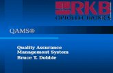 QAMS® Quality Assurance Management System Bruce T. Dobbie.