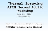 1 June 23, 2004 Sacramento Thermal Spraying ATCM Second Public Workshop.
