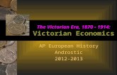 The Victorian Era, 1870 - 1914: Victorian Economics AP European History Androstic 2012-2013.