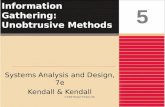 Information Gathering: Unobtrusive Methods Systems Analysis and Design, 7e Kendall & Kendall 5 © 2008 Pearson Prentice Hall