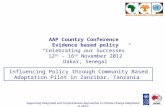 Supporting Integrated and Comprehensive Approaches to Climate Change Adaptation in Africa AAP Country Conference Evidence based policy “Celebrating our.