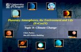 Planetary Atmospheres, the Environment and Life (ExCos2Y) Topic 9: Climate Change Chris Parkes Rm 455 Kelvin Building.