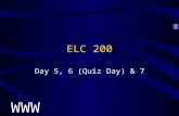 ELC 200 Day 5, 6 (Quiz Day) & 7. Awad –Electronic Commerce 2/e © 2004 Pearson Prentice Hall 2 Agenda Assignment #2 due next class Quiz # 1 on Jan 28 –Chap.