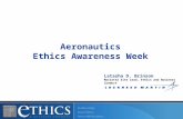 1 Aeronautics Ethics Awareness Week Latasha D. Brinson Marietta Site Lead, Ethics and Business Conduct.