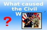 What caused the Civil War…. So Far…What Attempts Had Been Made to Stop the Spread of Slavery? Slave Trade Agreement at Constitutional Convention -stop.