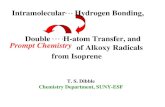 Double.... H-atom Transfer, and of Alkoxy Radicals from Isoprene Prompt Chemistry Intramolecular... Hydrogen Bonding, T. S. Dibble Chemistry Department,