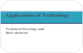 Technical Drawings and their elements Applications of Technology.