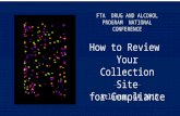 FTA DRUG AND ALCOHOL PROGRAM NATIONAL CONFERENCE How to Review Your Collection Site for Compliance Atlanta, GA 2015.