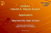 Wayne Local Schools OHSAA Harold A. Meyer Award Application Waynesville High School Principal- Randy Gebhardt Athletic Director- Tim Gabbard.