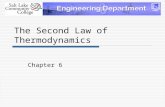 The Second Law of Thermodynamics Chapter 6. The Second Law  The second law of thermodynamics states that processes occur in a certain direction, not.