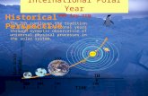 The IHY continues the tradition of previous international years through synoptic observation of universal physical processes in the solar system. Historical.