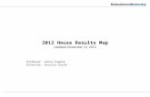 2012 House Results Map Updated November 12, 2012 Producer: Jenna Fugate Director: Jessica Guzik.