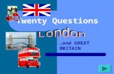 Twenty Questions … and GREAT BRITAIN Twenty Questions 12345 678910 1112131415 1617181920.