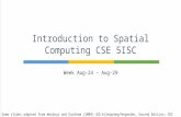 Week Aug-24 – Aug-29 Introduction to Spatial Computing CSE 5ISC Some slides adapted from Worboys and Duckham (2004) GIS: A Computing Perspective, Second.