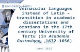 Vernacular languages instead of Latin – transition in academic dissertations and orations in the 17th century University of Tartu (in Academia Gustaviana,