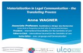 Materialization in Legal Communication - the Translating Process Anne WAGNER Associate Professor, Habilitation à Diriger des Recherches Centre Droit et.