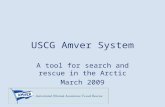 USCG Amver System A tool for search and rescue in the Arctic March 2009.