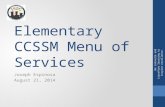 Elementary CCSSM Menu of Services Joseph Espinosa August 21, 2014 We innovate and transform learning to inspire excellence.