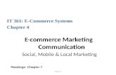 Slide 5-1 IT 361: E-Commerce Systems Chapter 4 E-commerce Marketing Communication Social, Mobile & Local Marketing Readings: Chapter 7.