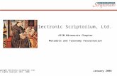 Electronic Scriptorium, Ltd. AIIM Minnesota Chapter Metadata and Taxonomy Presentation Copyright Electronic Scriptorium, Ltd. All rights reserved, 1991.