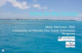 Maia McGuire, PhD University of Florida Sea Grant Extension Program.