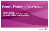 Family Planning Workshop Presented by Mina Reynaga & Kristen Brice Provider Field Representatives.