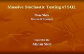 Massive Stochastic Testing of SQL Don Slutz Microsoft Research Presented By Manan Shah.
