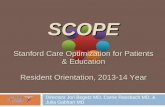 SCOPE Stanford Care Optimization for Patients & Education Resident Orientation, 2013-14 Year Directors Jori Bogetz MD, Carrie Rassbach MD, & Julia Gabhart.