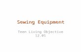 Sewing Equipment Teen Living Objective 12.01. Lockstitch A stitch that uses a thread above the fabric to meet another thread ________ _____________________________.