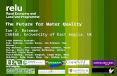 The Future for Water Quality Ian J. Bateman CSERGE, University of East Anglia, UK Team members include: Eric Audsley, Sandra Barns, Ian Bateman, Amy Binner,
