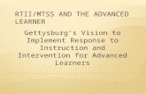 Gettysburg’s Vision to Implement Response to Instruction and Intervention for Advanced Learners.