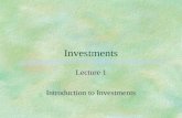 Investments Lecture 1 Introduction to Investments.