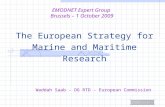 The European Strategy for Marine and Maritime Research Waddah Saab - DG RTD - European Commission EMODNET Expert Group Brussels – 1 October 2009.
