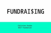FUNDRAI$ING Christine Pardue BEST Foundation. Why Fundraise? Attending tournaments costs $$$. BEST can help, but only some. It’s great for students. ➔
