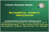 A Green Chemistry Module Nucleophilic Aromatic Substitution Presidential Green Chemistry Challenge Award Elimination of Chlorine in the Synthesis of 4-Aminodiphenylamine.