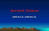 Ancient Greece 2000 B.C.E.-1000 B.C.E.. Overview of Greece Physical Setting –Northeast End of the Mediterranean –Consists of Small Peninsulas –Geography.