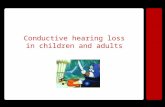 Conductive hearing loss in children and adults.