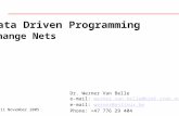 Data Driven Programming Change Nets Dr. Werner Van Belle e-mail: werner.van.belle@bio6.itek.norut.nowerner.van.belle@bio6.itek.norut.no e-mail: werner@onlinux.bewerner@onlinux.be.