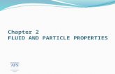Chapter 2 FLUID AND PARTICLE PROPERTIES. 2-2 2-1 Properties Affecting Fluid/Particle Separation Processes Chemical Composition Size Concentration Density.